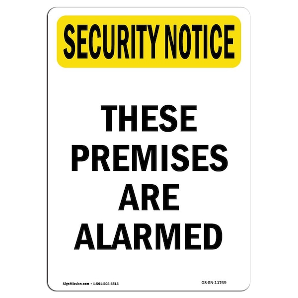 Safety Sign, OSHA SECURITY NOTICE, 24" Height, Aluminum, These Premises Alarmed, Portrait
